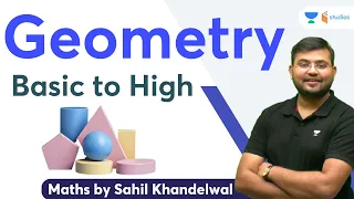 Geometry (Basic to High) | Part-1 | Maths by Sahil Khandelwal