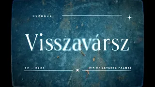 Huzugha - Visszavársz (Official Music Video)