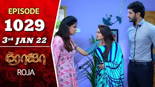 ROJA Serial | Episode 1029 | 3rd Jan 2022 | Priyanka | Sibbu Suryan | Saregama TV Shows Tamil