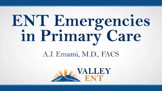ENT Emergencies in Primary Care