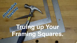 Truing Up a Framing Square