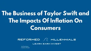 The Business of Taylor Swift and The Impacts Of Inflation On Consumers