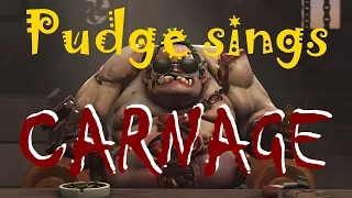 Pudge sings ♫ CARNAGE! Metal Song #pudgesong DOTA 2