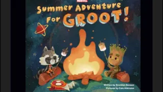 Summer Adventure for Groot - Read Aloud Book