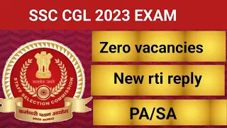 ssc cgl 2023 PA/SA vacancies || rti reply must see.
