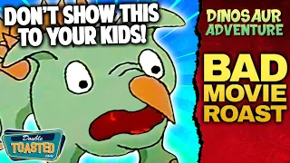 DINOSAUR ADVENTURE - BAD MOVIE REVIEW | Double Toasted