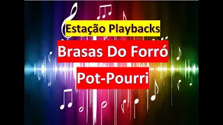 Brasas Do Forró - (Pot-Pourri) - Playback