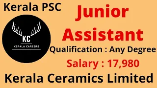 Junior Assistant for Kerala Ceramics Limited in Kerala PSC @KERALACAREERS #keralacareers #psc