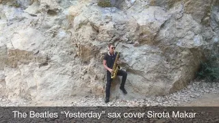 The Beatles “Yesterday” Sax Cover Sirota Makar