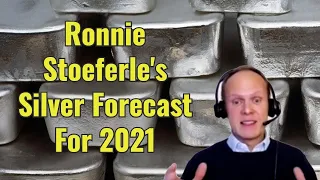 Ronnie Stoeferle's Silver Forecast For 2021