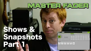 Master Fader Underused Features - Shows & Snapshots - Part 1