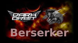 Darkorbit - Berserker is great!