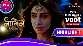 Naagin 6 | नागिन 6 | Ep. 1 | Will The Naagin Return? | Highlight