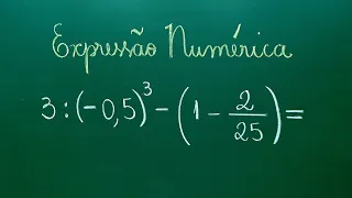 EXPRESSÃO NUMÉRICA com NÚMEROS RACIONAIS - Professora Angela Matemática