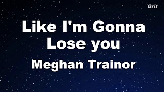 Like I'm Gonna Lose You - Meghan Trainor ft. John Legend Karaoke 【With Guide Melody】Instrumental