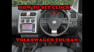 HOW TO set clock / time VOLKSWAGEN TOURAN (2003-2015)