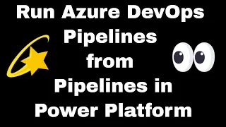 Run Azure DevOps Pipelines from Pipelines in Power Platform