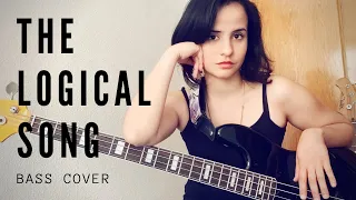 The Logical Song - BASS COVER - Supertramp