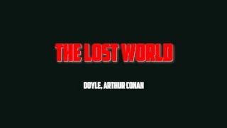 The Lost World - Doyle, Arthur Conan (Full Audiobook)