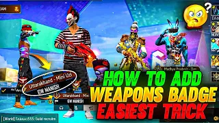 HOW TO ADD WEAPONS BADGE IN YOUR PROFILE 😍🔥 || GARENA FREE FIRE