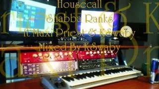 Shabba Ranks Ft Maxi Priest & KSwaby - Housecall - Mixed By KSwaby
