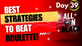 Day 39: Make $100K living playing Roulette with my best strategies? Live dealers, REAL PLAY!!