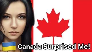 10 Ways Canada Shocked Me (from a Ukrainian)