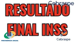 Resultado Final no Concurso do INSS | Cebraspe 22-12