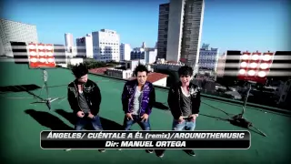 ANGELES "CUENTALE A EL" (Remix house)