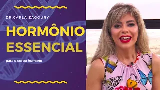 Dra.  Carla Zagoury: O hormônio essencial para o corpo humano