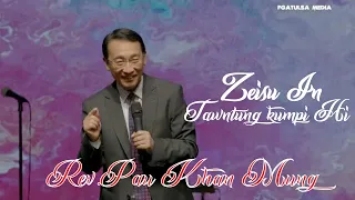 Zeisu In Tawntung Kumpi hi // Rev.Pau Khan Mung # May 22 ,2022