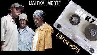 MALEKAL MORTE - ÉTALONS NOIRS