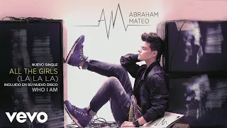 Abraham Mateo - All the Girls (La La La) (Audio)