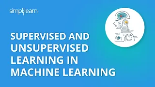 Supervised Learning | Unsupervised Learning | Machine Learning Tutorial | 2023 | Simplilearn