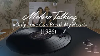 Modern Talking - «Only Love Can Break My Heart» (1986) B5