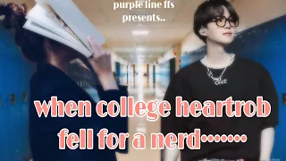 when college heartrob fell for a nerd| yoongi oneshot| #bts #ff