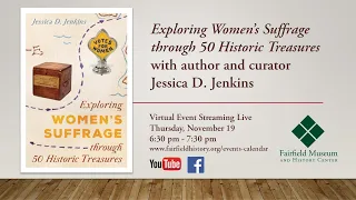 Exploring Women's Suffrage through 50 Historic Treasures, with author and curator Jessica D. Jenkins