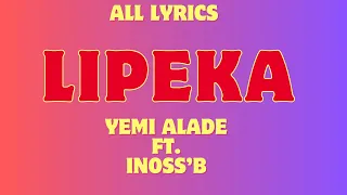 Yemi Alade - Lipeka (OFFICIAL LYRICS) ft. Inoss'B