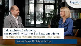 Jak zachować zdrowie, sprawność i witalność w każdym wieku - rozmowy o męskim zdrowiu i nie tylko!