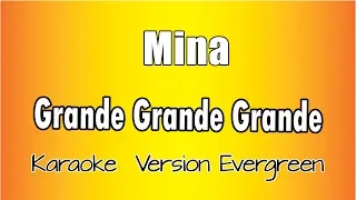 Mina  -  Grande grande grande (versione Karaoke Academy Italia)