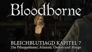 Bloodborne Lore [ German ] 🎧 Kapitel 7 - Die Pthumerianer, Arianna, Oedon und Mergo