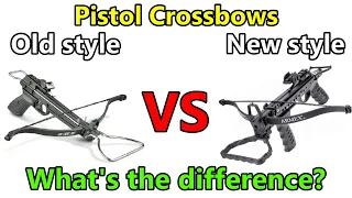 Old VS New Style Pistol Crossbow - whats the difference?