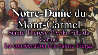 Notre-Dame du Mont-Carmel (3/5):  Sainte Thérèse d'Avila, Fille du Carmel (...)