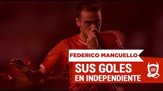 Todos los goles de Federico Mancuello en Independiente