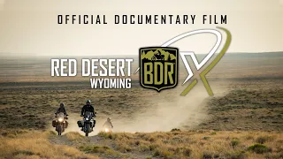 Red Desert BDR-X Documentary Film