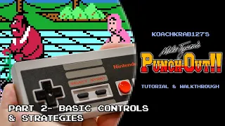 Mike Tyson's Punch-Out!! Tutorial (Part 2 of 17) - Basic Controls and Strategies