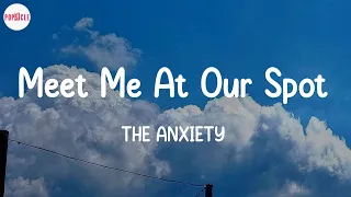 THE ANXIETY - Meet Me At Our Spot (Lyric Video)
