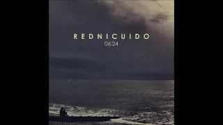 REDNICUIDO - 06​:​24 (Full Album 2021)