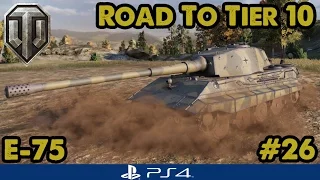 WoT - E-75 TOP TURRET! - Road To Tier Ten (PS4)