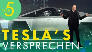 Tesla’s Versprechen - Top 5